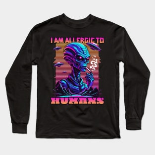 I AM ALLERGIC TO HUMANS Long Sleeve T-Shirt